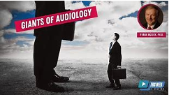 Giants of Audiology: Interview with Frank Musiek, Ph.D.